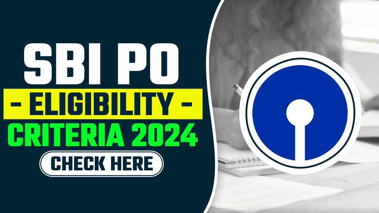 SBI PO Eligibility Criteria 2024