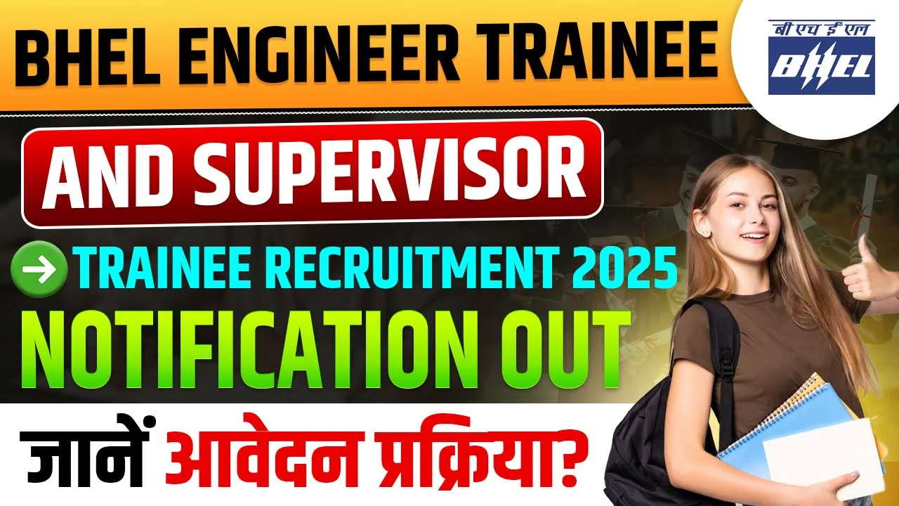 BHEL Engineer Trainee And Supervisor Trainee Recruitment 2025