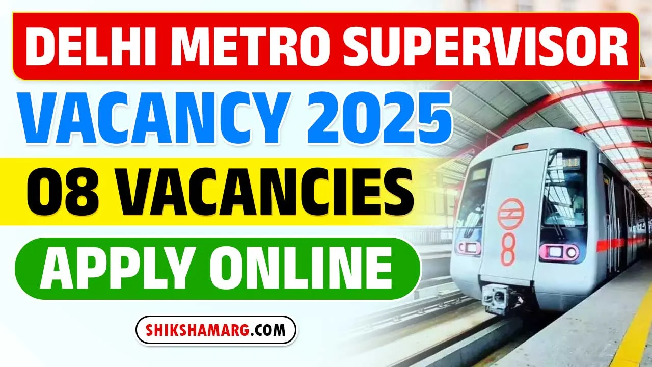 Delhi Metro Supervisor Vacancy 2025