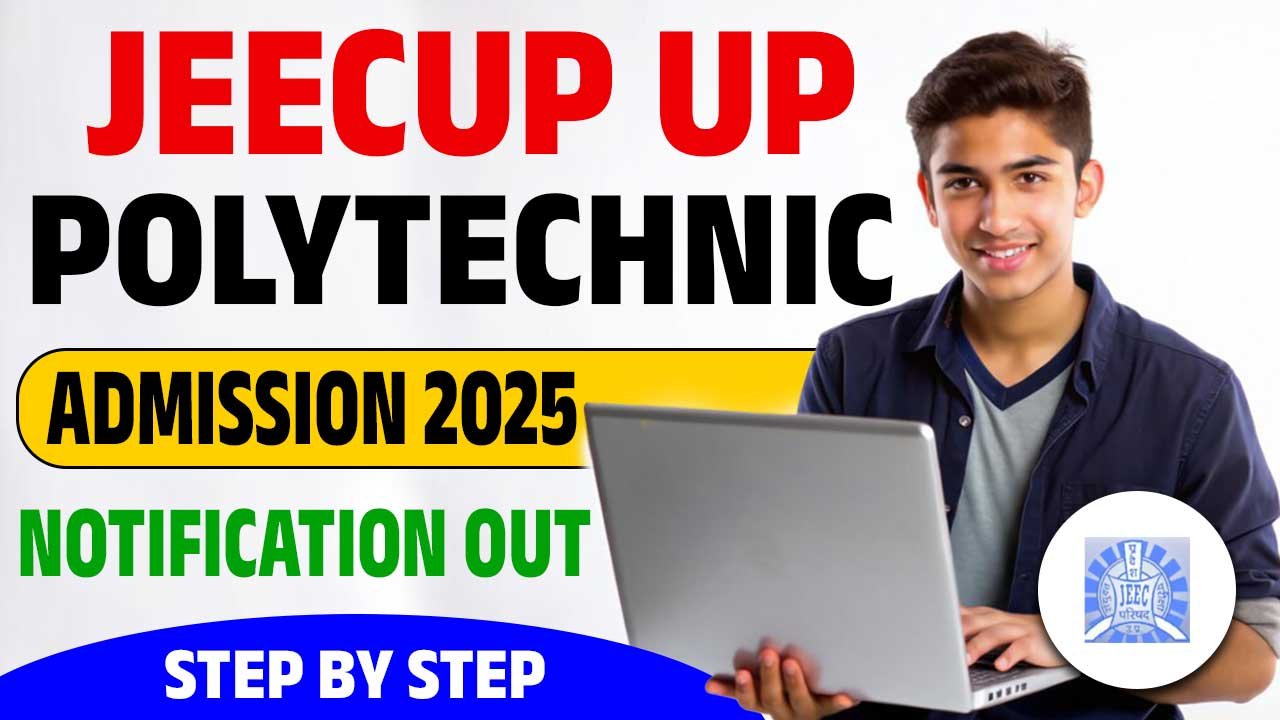 JEECUP UP POLYTECHNIC ADMISSION 2025