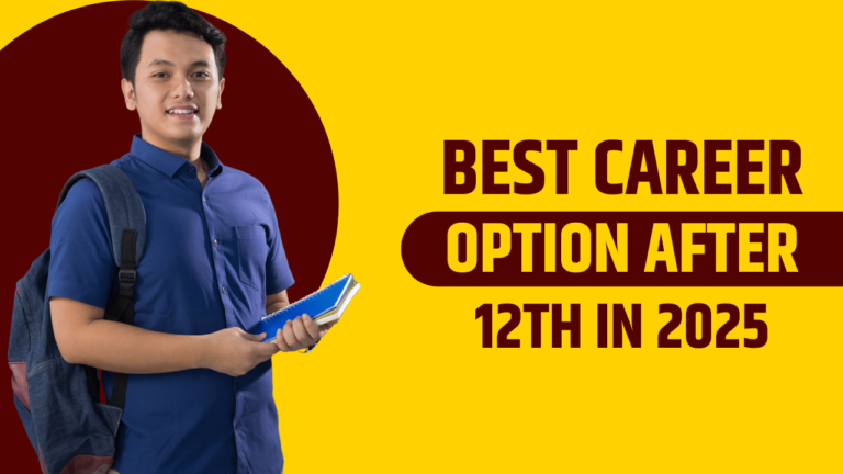 Best Career Options after 12th in 2025