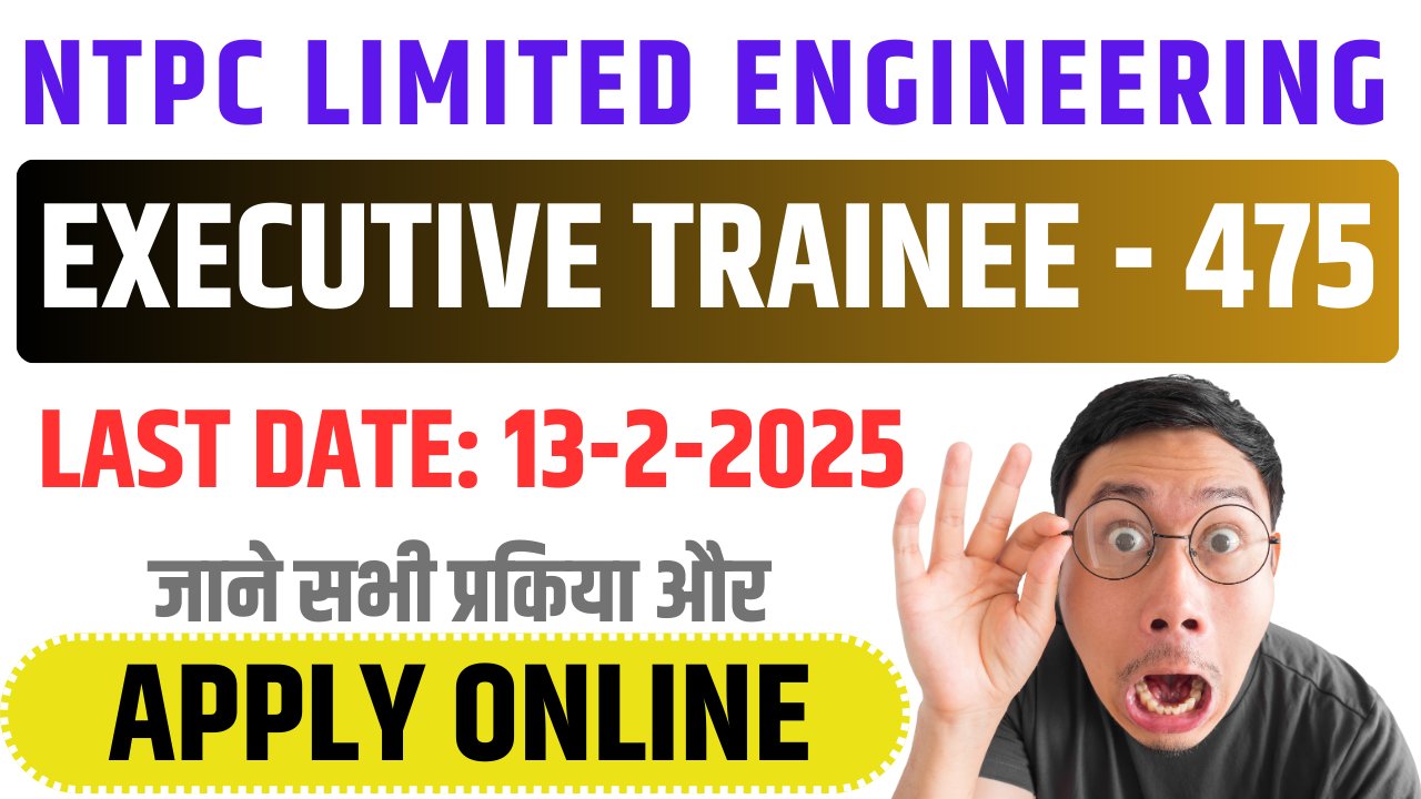 NTPC Limited Engineering Executive Trainee 2025