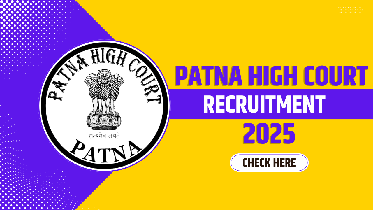 Patna High Court Recruitment 2025